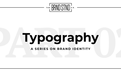 Brand Identity Series, #2: Typography